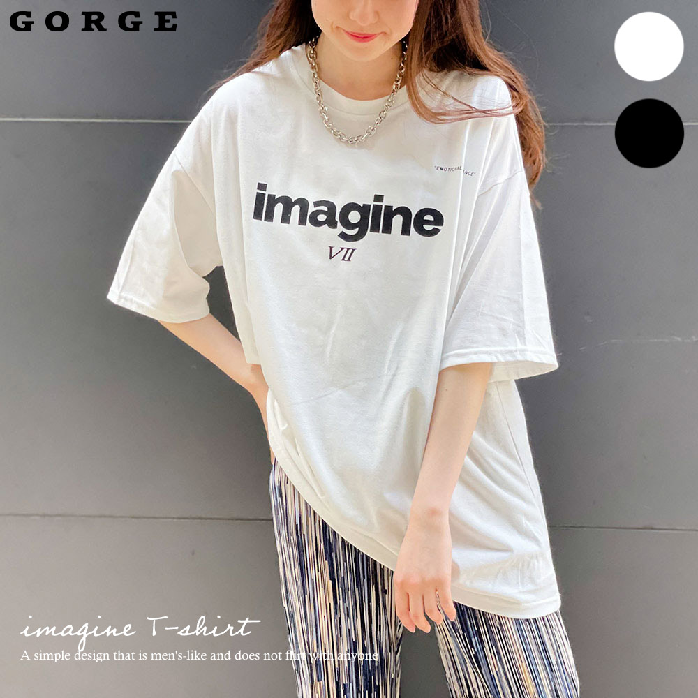 ｉｍａｇｉｎｅ Ｔシャツ[品番：GORW0006803]｜GORGE （ゴージ