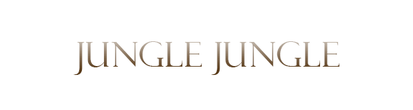 JUNGLE JUNGLE