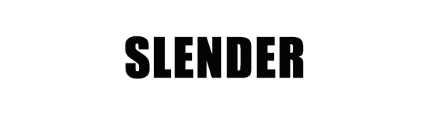 SLENDER